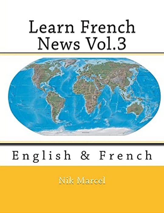 Learn French News Vol.3: English & French-..
