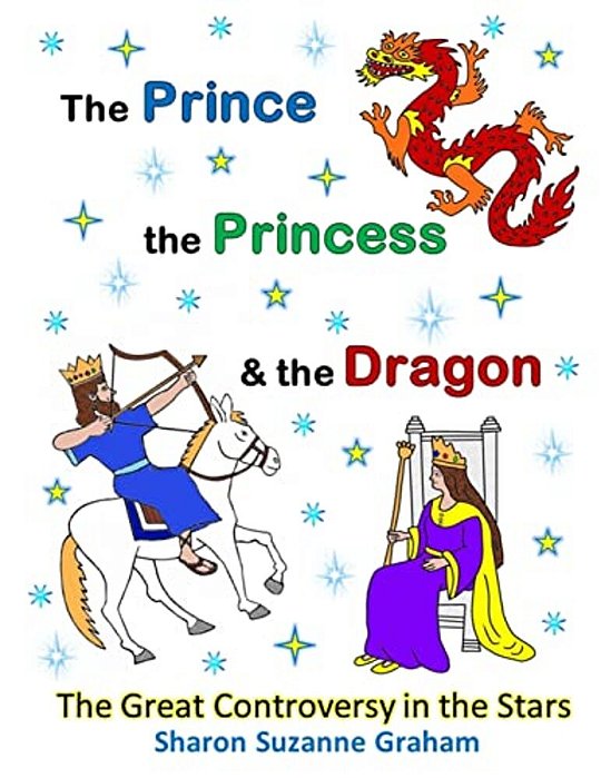 The Prince, The Princess & The Dragon: The Great Controversy In The Stars-..