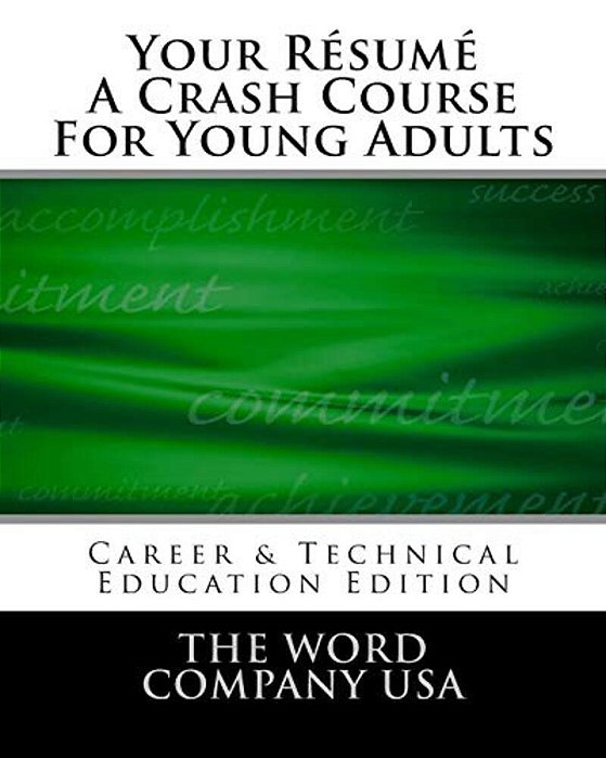 Your Résumé: A Crash Course For Young Adults-..