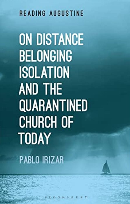 On Distance, Belonging, Isolation And The Quarantined Church Of Today-..