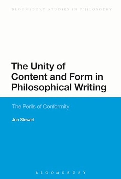 The Unity Of Content And Form In Philosophical Writing: The Perils Of Conformity-..