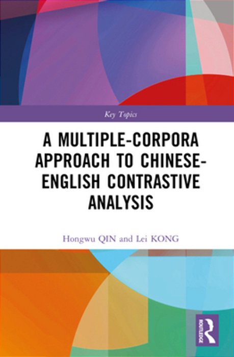 A Multiple-Corpora Approach To Chinese-English Contrastive Analysis-..