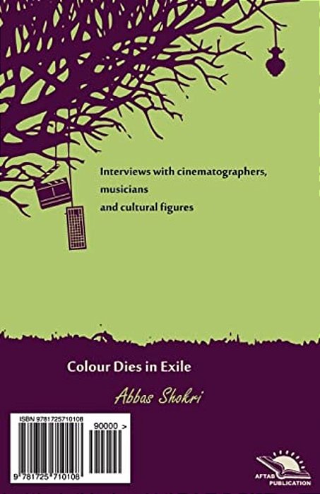Colour Dies In Exile/Marge Rang Dar Ghorbat: Interview Collection-..