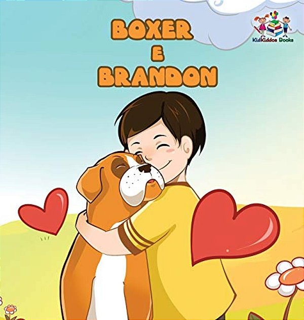 Boxer And Brandon (Portuguese Children's Book): Children's Book In Brazilian Portuguese-..