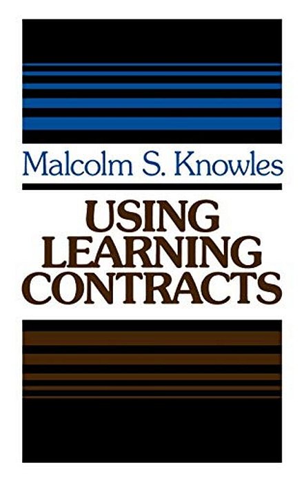Using Learning Contracts: Practical Approaches To Individualizing And Structuring Learning-..