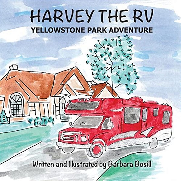 Harvey The Rv: Yellowstone Park Adventure-..
