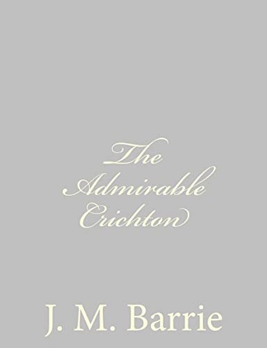 The Admirable Crichton-..