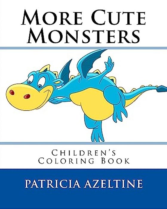 More Cute Monsters: Children's Coloring Book-..