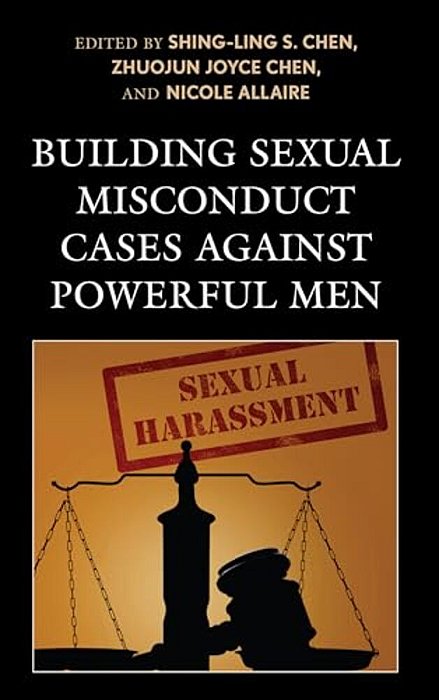 Building Sexual Misconduct Cases Against Powerful Men-..