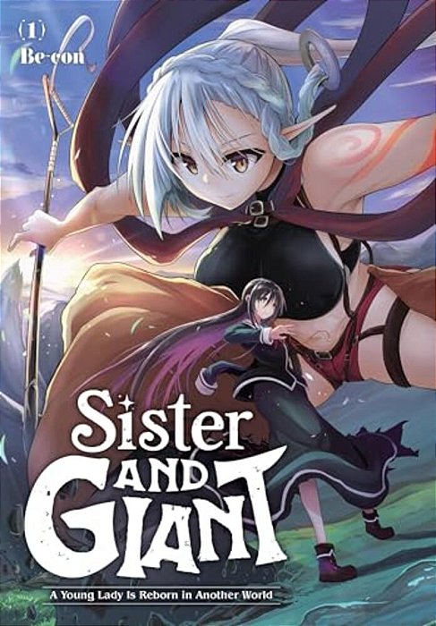 Sister And Giant: A Young Lady Is Reborn In Another World, Vol. 1: Volume 1-..