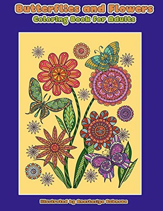 Butterflies And Flowers Coloring Book For Adults: Relaxing Adult Coloring Book-..