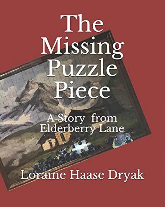 The Missing Puzzle Piece: A Story From Elderberry Lane-..