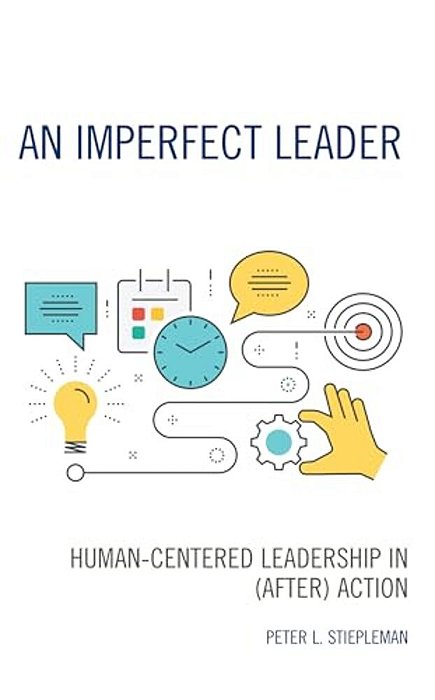Imperfect Leader: Human-Centered Leadership In (After) Action-..