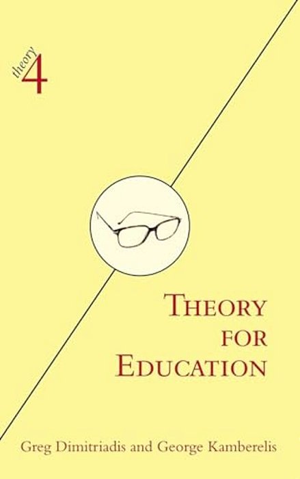 Theory For Education: Adapted From Theory For Religious Studies, By William E. Deal And Timothy K. Beal-..