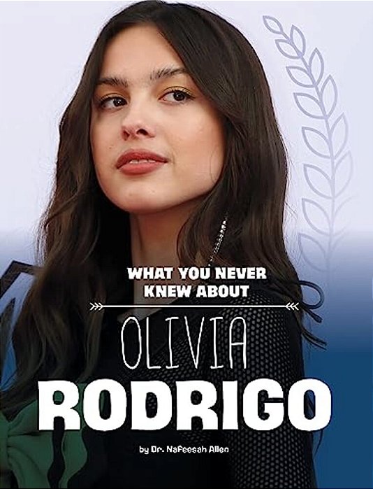 What You Never Knew About Olivia Rodrigo-..