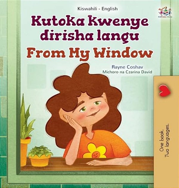From My Window (Swahili English Bilingual Kids Book)-..
