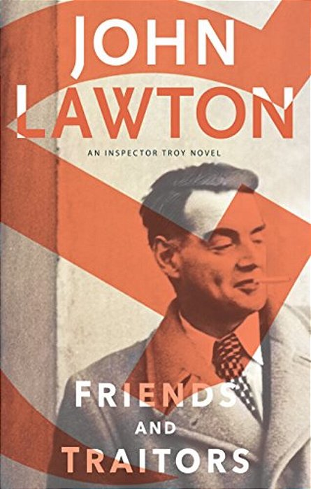 Friends And Traitors: An Inspector Troy Novel-..