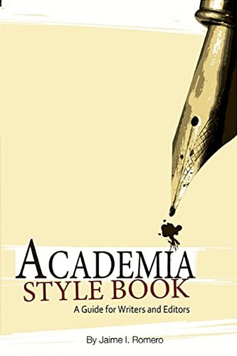 Academia Style Book; A Guide For Writers And Editors-..