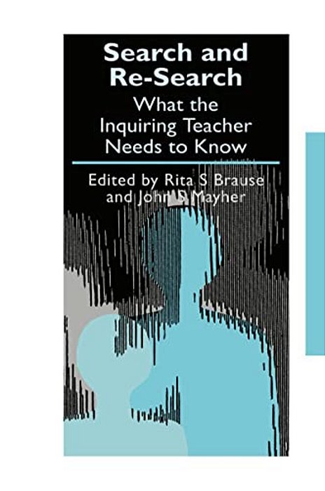 Search And Re-Search: What The Inquiring Teacher Needs To Know-..