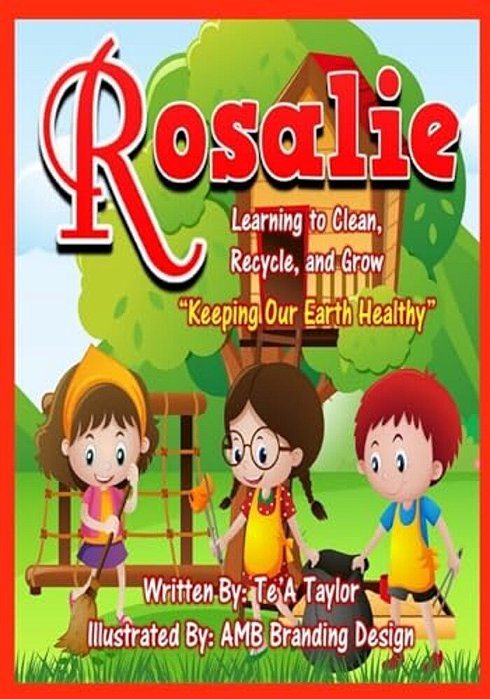 Rosalie: Keeping Our Earth Healthy-..