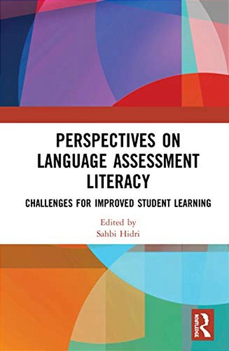 Perspectives On Language Assessment Literacy: Challenges For Improved Student Learning-..