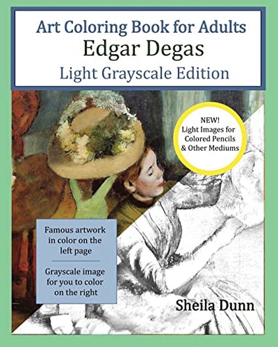 Art Coloring Book For Adults Edgar Degas: Light Grayscale Edition-..