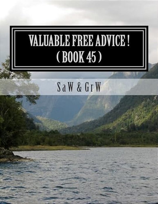 Valuable Free Advice! (Book 45)-..