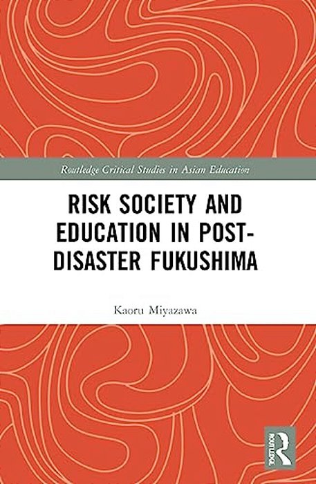 Risk Society And Education In Post-Disaster Fukushima-..