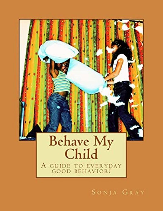 Behave My Child-..
