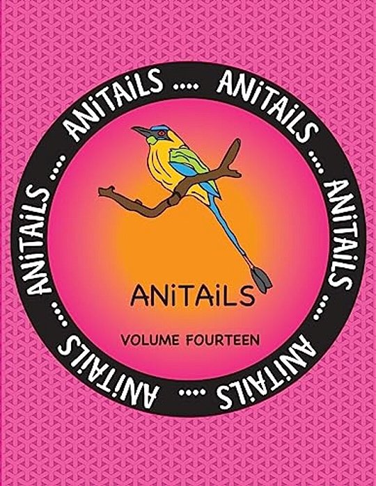 Anitails Volume Fourteen: Learn About The Blue-Crowned Motmot, Giant Barracuda, Rothschild Giraffe, Black & White Colobus Monkey, African Elepha-..