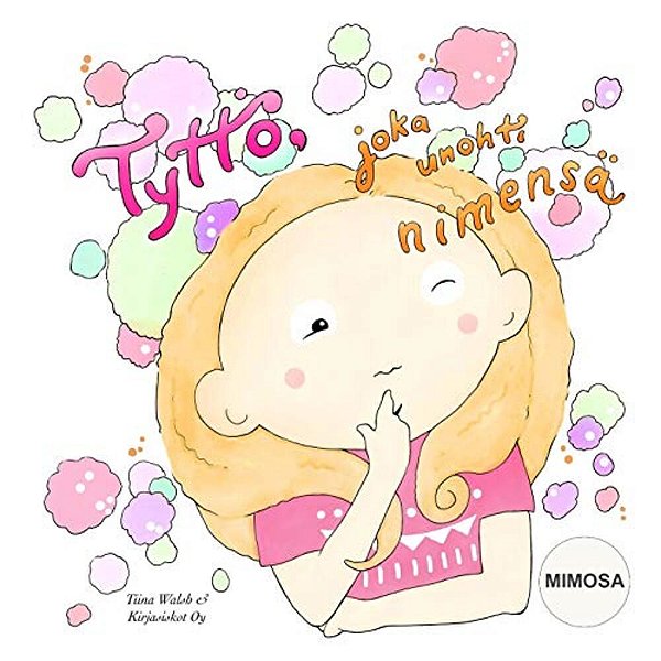 Tyttö, Joka Unohti Nimensä Mimosa-..