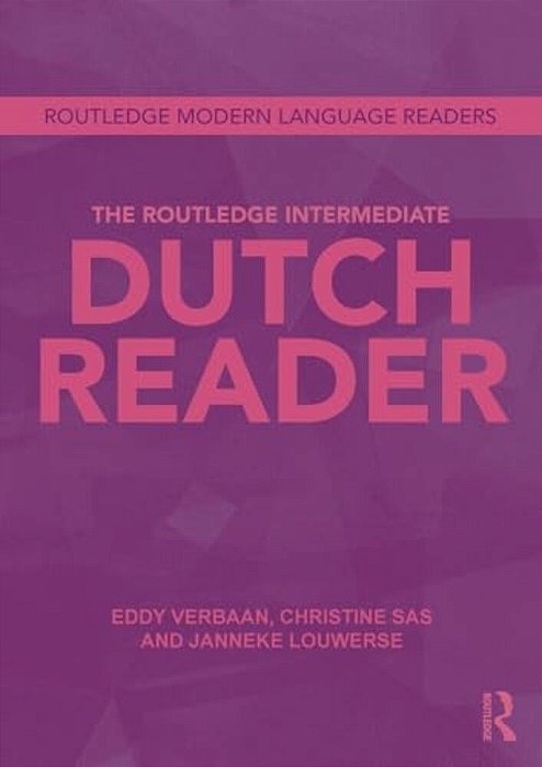 The Routledge Intermediate Dutch Reader-..