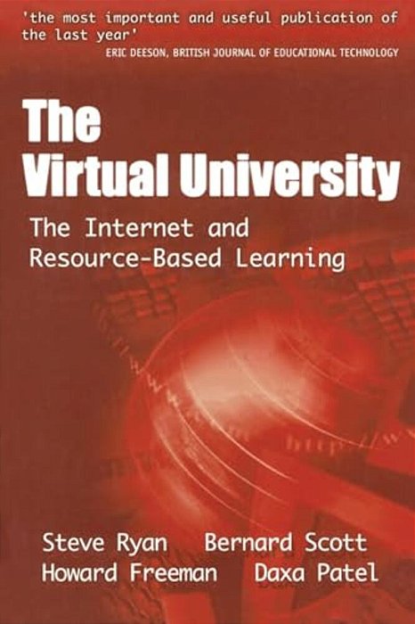 The Virtual University: The Internet And Resource-Based Learning-..