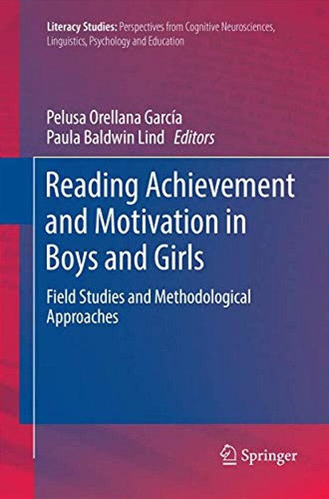 Reading Achievement And Motivation In Boys And Girls: Field Studies And Methodological Approaches-..
