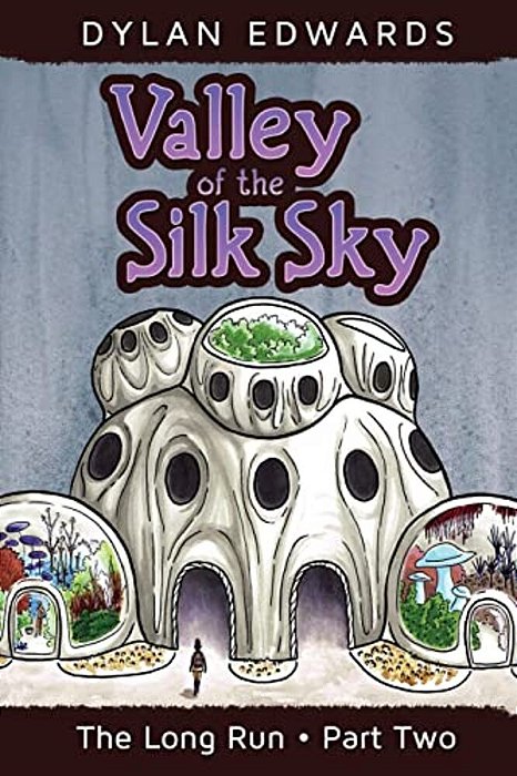 Valley Of The Silk Sky: The Long Run Part Two-..