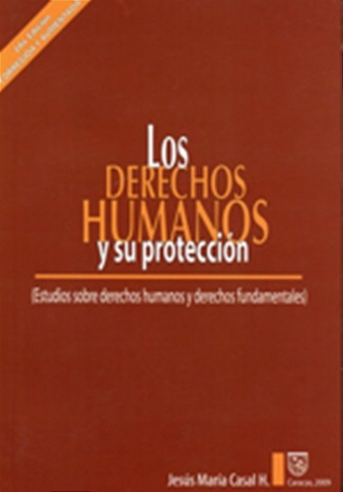 Los Derechos Humanos Y Su Proteccion - Estudios Sobre Derechos Humanosy Derechos Fundamentales-..