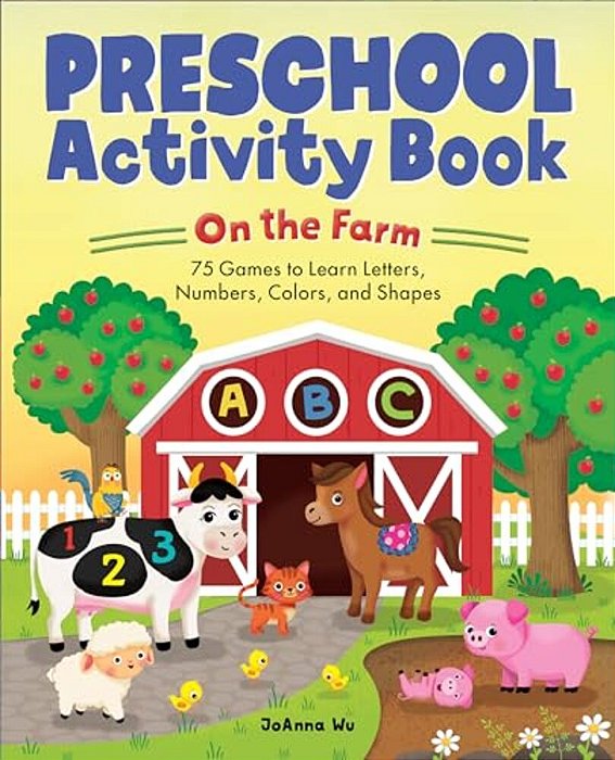 Preschool Activity Book On The Farm: 75 Games To Learn Letters, Numbers, Colors, And Shapes-..