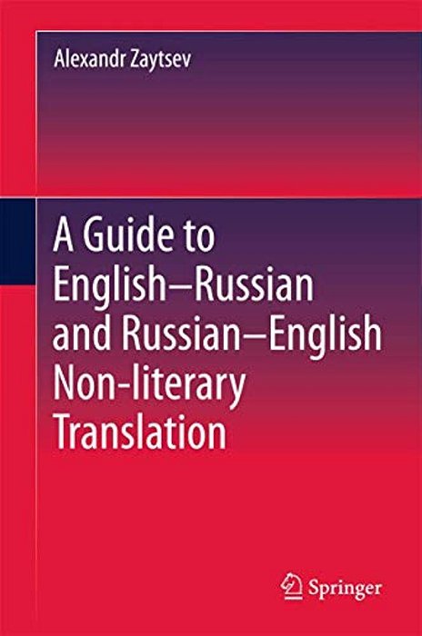 A Guide To English-Russian And Russian-English Non-Literary Translation-..