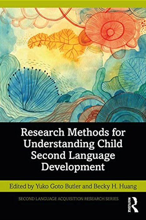 Research Methods For Understanding Child Second Language Development-..