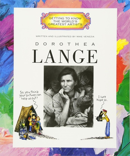 Dorothea Lange: Getting To Know The World's Greatest Artists-..