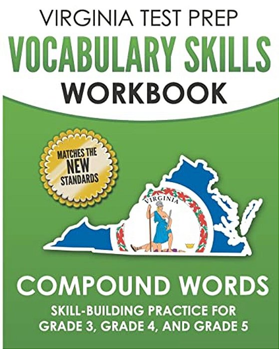 Virginia Test Prep Vocabulary Skills Workbook Compound Words: Skill-Building Practice For Grade 3, Grade 4, And Grade 5-..