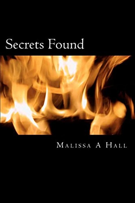 Secrets Found: Secrets Found - The Trilogy-..