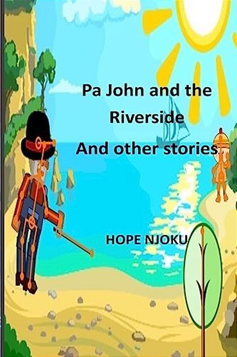 Pa John And The Riverside And Other Short Stories-..