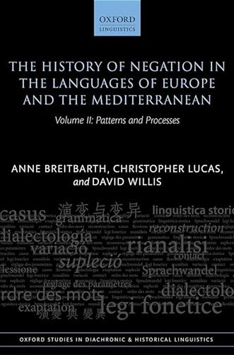 The History Of Negation In The Languages Of Europe And The Mediterranean: Volume II: Patterns And Processes-..