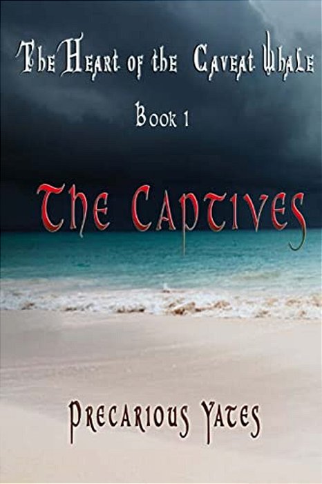 The Captives: The Heart Of The Caveat Whale-..