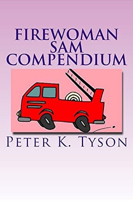 Firewoman Sam Compendium: 10 Amazing Adventures-..