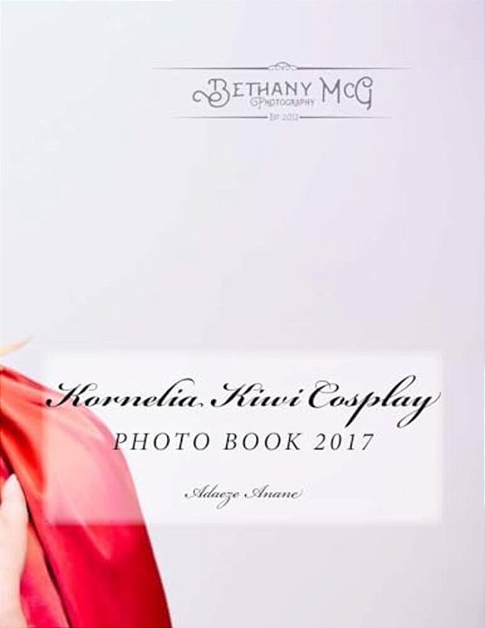 Kornelia Kiwi Cosplay Photo Book 2017-..