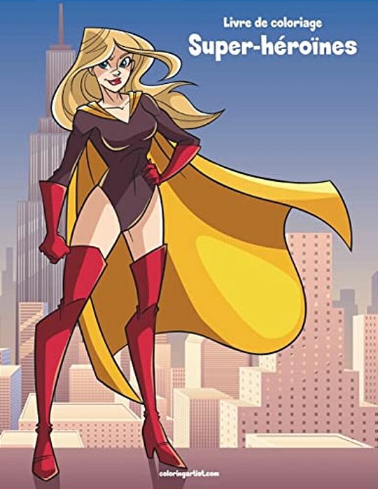 Livre De Coloriage Super-Héroïnes 1-..