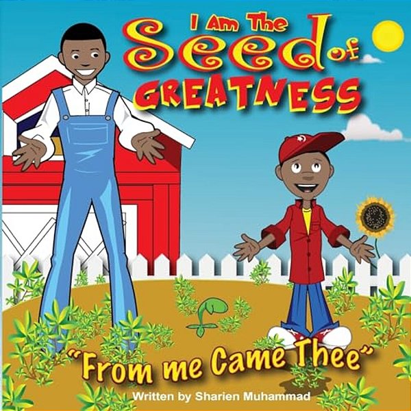 I Am The Seed Of Greatness: From Me Came Thee-..