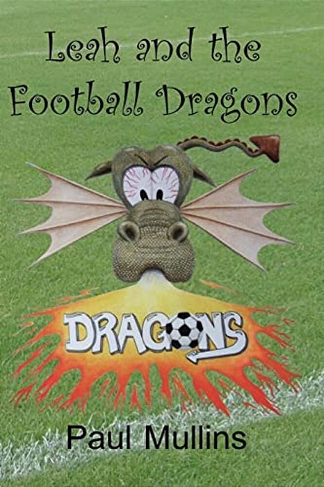 Leah And The Football Dragons-..